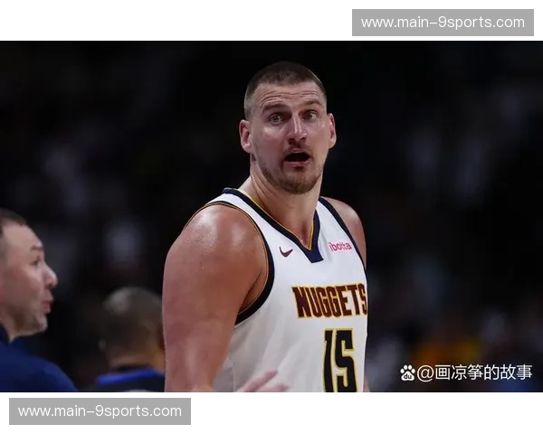 掘金约基奇真实命中率65.3% 助攻率48.7%全联盟第一